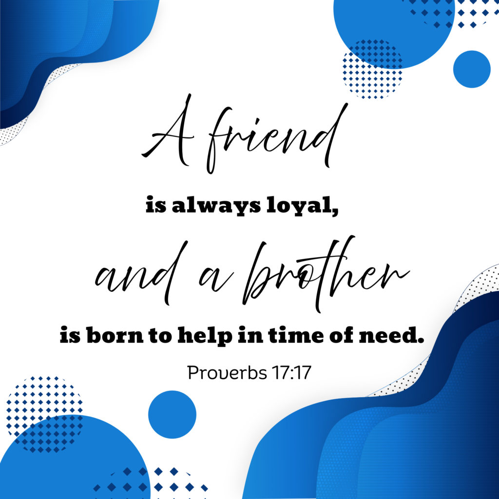 Proverbs 17:17